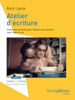 Atelier D'Ecriture - 50 Conseils Pour Reussir Son Scenario Sans Rater Sa Vie