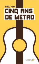 CINQ ANS DE METRO