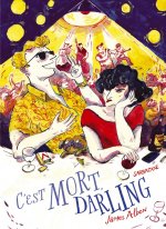 C'est mort, Darling