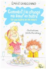 Comment j'ai changé ma soeur en huître (et une huître en ma soeur)