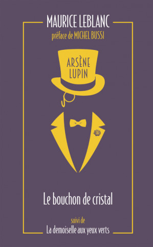 Arsène Lupin - Le bouchon de cristal suivi de La demoiselle aux yeux verts