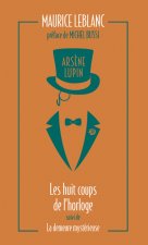 Arsène Lupin - Les huit coups de l'horloge suivi de La demeure mystérieuse