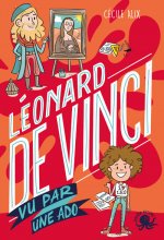 100% Bio - Léonard de Vinci vu par une ado
