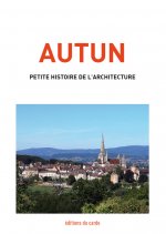 Autun, petite histoire de l'architecture