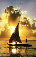 L'acacia des mers - récit de voyage