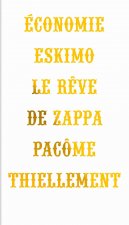 Economie Eskimo - Le Rêve De Zappa