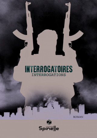 Interrogatoires - Interrogations