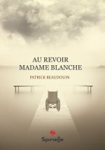 Au revoir Madame Blanche