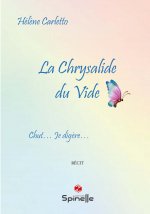 La Chrysalide du Vide