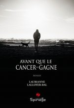 Avant que le cancer ne gagne