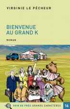 BIENVENUE AU GRAND K
