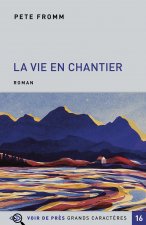 LA VIE EN CHANTIER