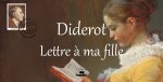 Diderot : lettre à ma fille