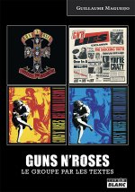 Guns N' Roses Le groupe par les textes