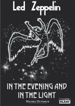 Led Zeppelin In the evening and in the light
