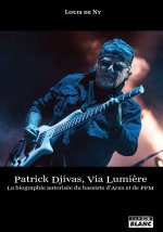Patrick Djivas, Via Lumière
