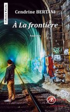 À la frontière - nouvelles