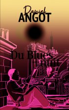 Du blues dans la nuit - roman