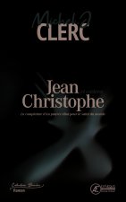 Jean-Christophe, et caetera - la complainte d'un pauvre idiot pour le salut du monde