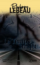 Le temps du trajet - roman