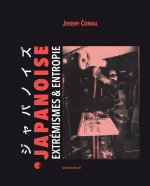 Japanoise - Extrémismes & entropie