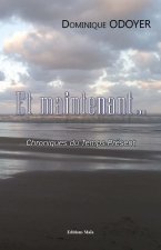 Et maintenant...