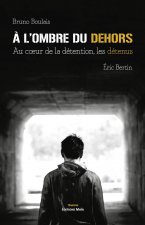 À l'ombre du dehors