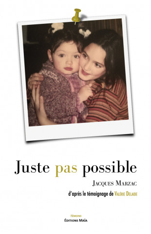 Juste pas possible