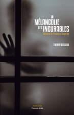 La mélancolie des incurables