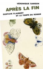 Après la fin. Flaubert et le temps du roman