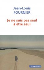 Je ne suis pas seul à être seul