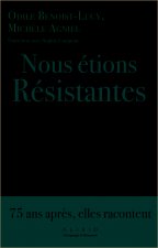 Nous étions résistantes