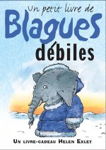 BLAGUES DEBILES