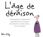 L'AGE DE DERAISON