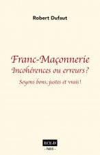 Franc-Maçonnerie: incohérences ou erreurs?