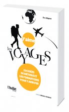J'aime les voyages : 234 idées de métiers et de formations pour y arriver