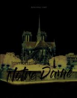 Immortelle Notre-Dame