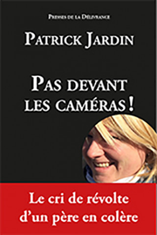 Pas devant les caméras!