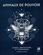 Animaux de pouvoir - Guides, protecteurs et guérisseurs