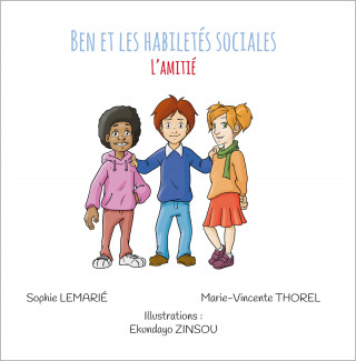 Ben et les habiletés sociales : l'amitié