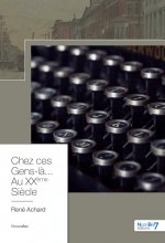 Chez ces Gens-là... Au XXème Siècle