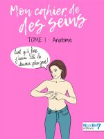 Mon cahier de des seins Tome 1 - Anatomie