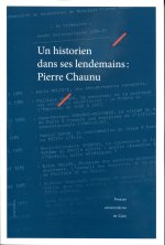 Un historien dans ses lendemains - Pierre Chaunu