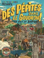 Des pépites dans le goudron