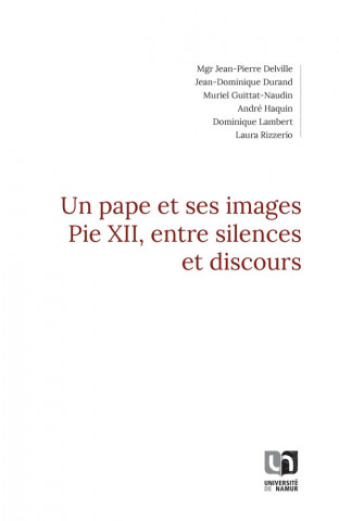 Un Pape et ses images : Pie XII, entre silences et discours