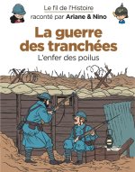 Le fil de l'Histoire raconté par Ariane & Nino - La guerre des tranchées
