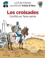 Le fil de l'Histoire raconté par Ariane & Nino - Les croisades