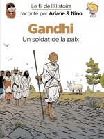 Le fil de l'Histoire raconté par Ariane & Nino - Gandhi