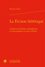 La Fiction hérétique