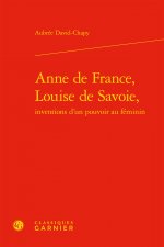 Anne de France, Louise de Savoie,
